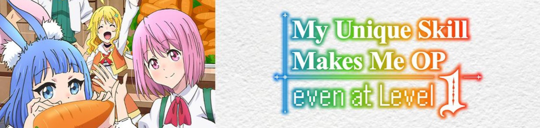 Level 1 dakedo Unique Skill de Saikyou desu