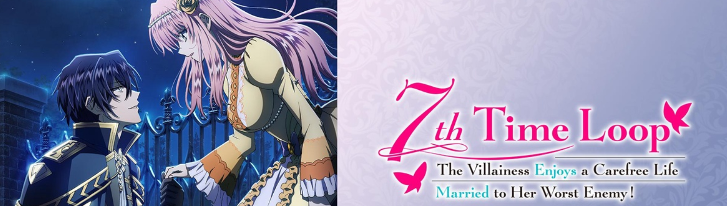 Loop 7-kaime no Akuyaku Reijou wa, Moto Tekikoku de Jiyuu Kimamana Hanayome Seikatsu wo Mankitsu Suru