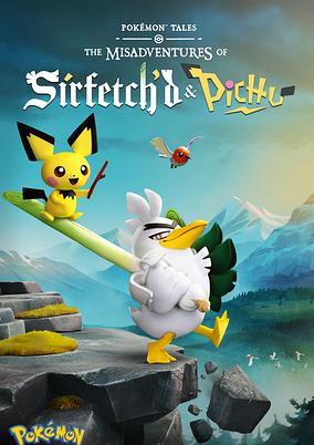 Pokémon Tales: The Misadventures of Sirfetch’d & Pichu