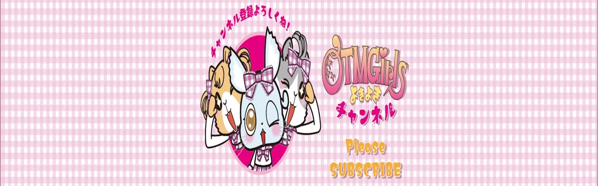 OTMGirls no YOKIYOKI Channel