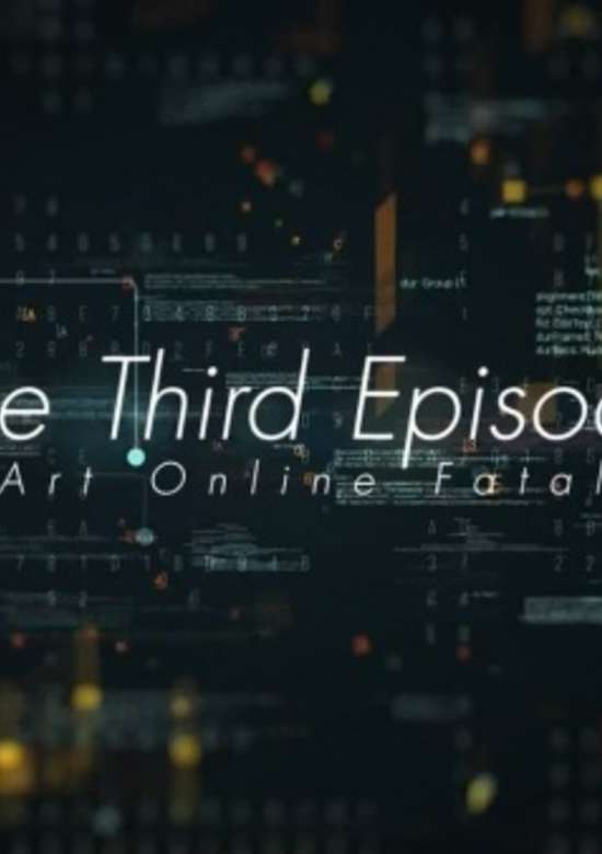 Sword Art Online Fatal Bullet: The Third Episode