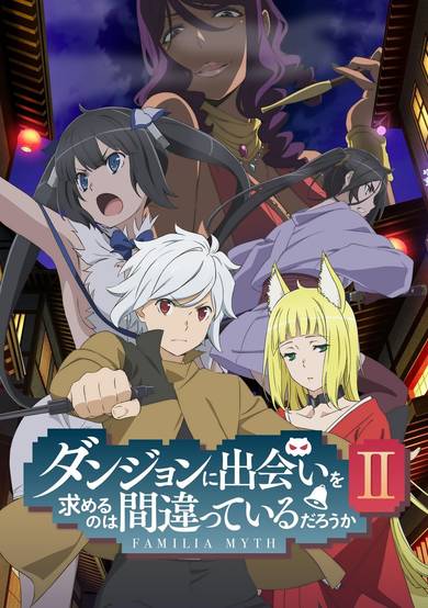 Is It Wrong to Try to Pick Up Girls in a Dungeon? II: Past & Future