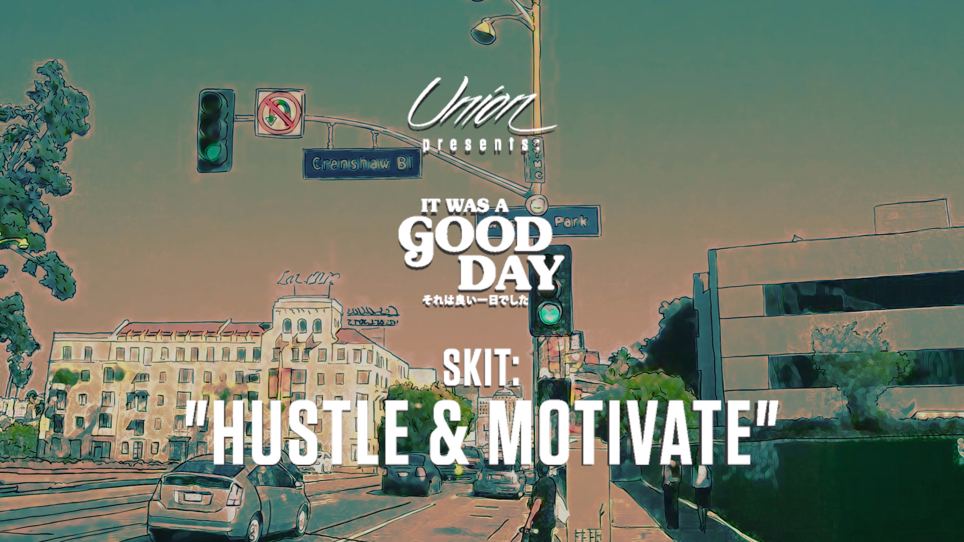 It Was A Good Day: Hustle and Motivate