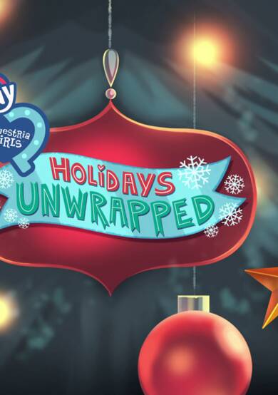 My Little Pony: Equestria Girls - Holidays Unwrapped