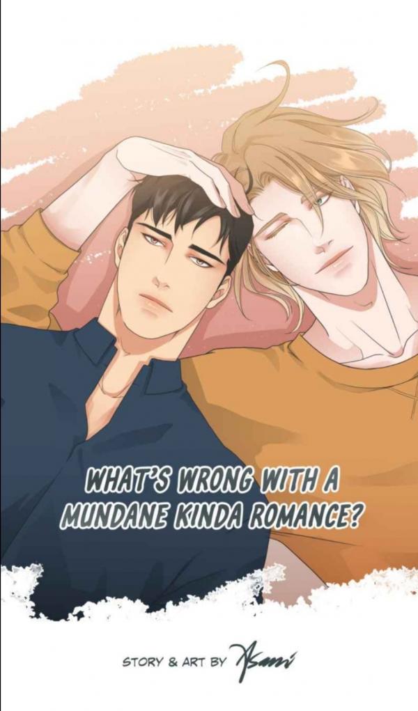 What’s Wrong with a Mundane Kinda Romance?