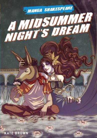 Manga Shakespeare: A Midsummer Night's Dream