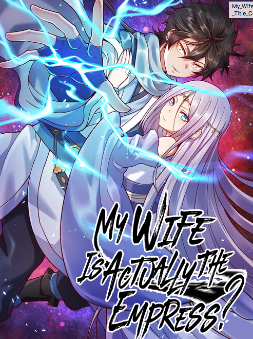 My Wife Is Actually the Empress?